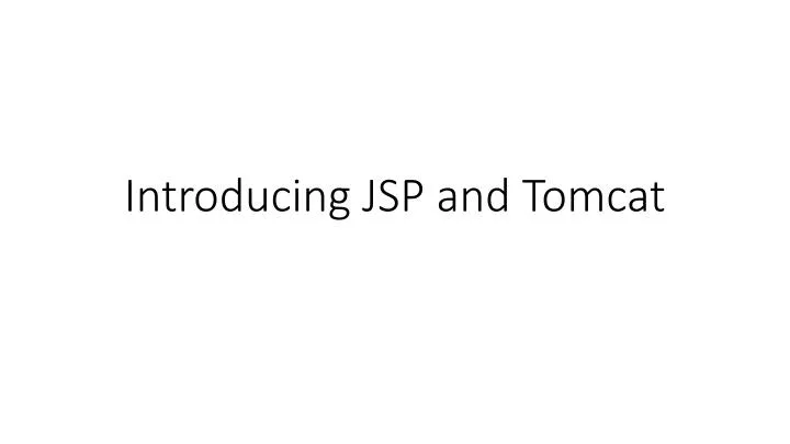 introducing jsp and tomcat