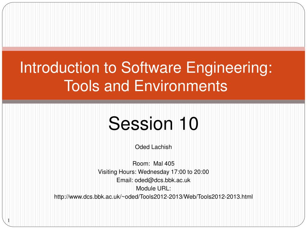 PPT - Introduction to Software Engineering: Tools and Environments ...