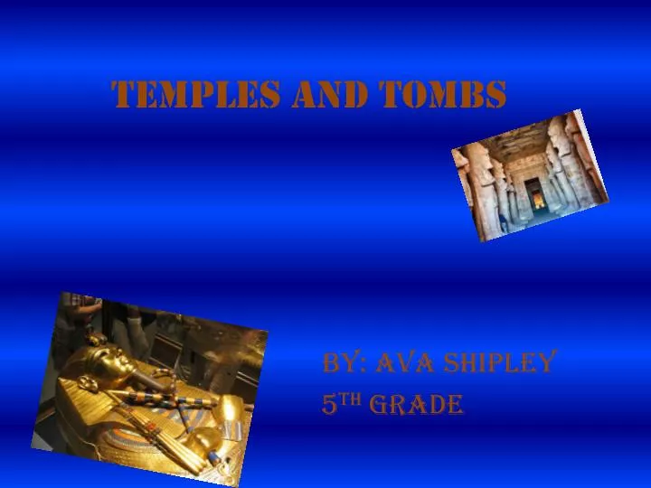temples and tombs