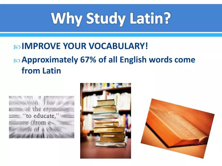 why study latin