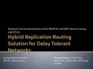 Hybrid Replication Routing Solution for Delay Tolerant Networks