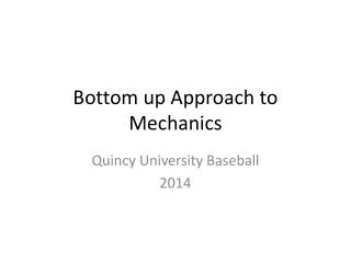 Bottom up Approach to Mechanics