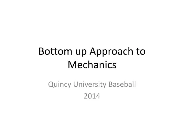 bottom up approach to mechanics