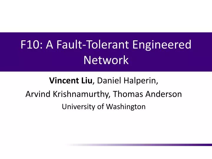 f10 a fault tolerant engineered network