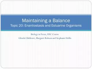 Maintaining a Balance Topic 20: Enantiostasis and Estuarine Organisms