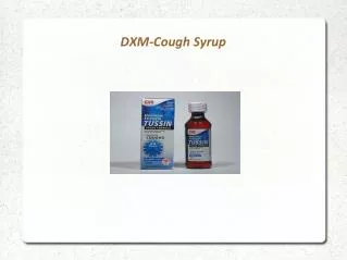 DXM-Cough Syrup