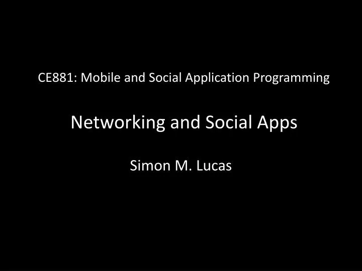 ce881 mobile and social application programming networking and social apps