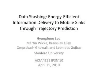 Data Stashing: Energy-Efficient Information Delivery to Mobile Sinks through Trajectory Prediction