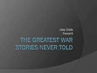 The greatest war stories never told