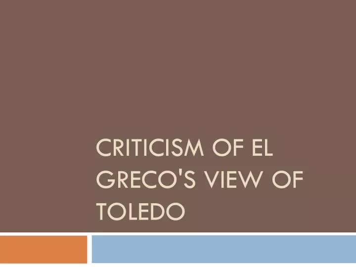 criticism of el greco s view of toledo