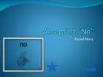 Accepting “No” - slide 1