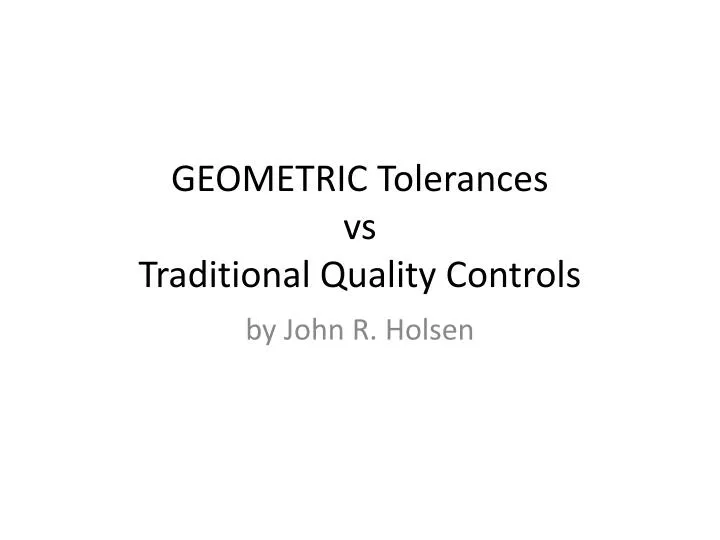 geometric tolerances vs traditional quality controls