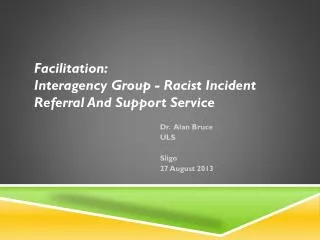 Facilitation: Interagency Group - Racist Incident Referral And Support Service