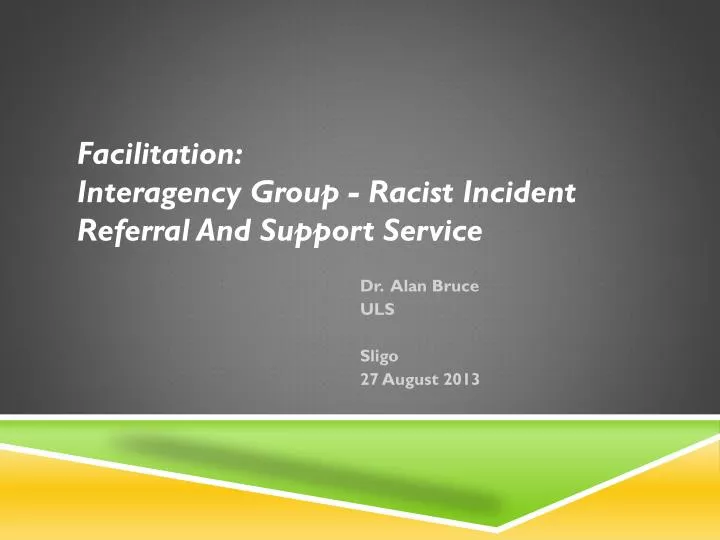 facilitation interagency group racist incident referral and support service