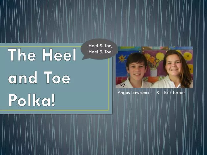 the heel and toe polka