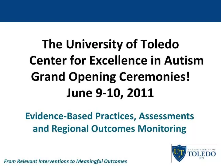the university of toledo center for excellence in autism grand opening ceremonies june 9 10 2011