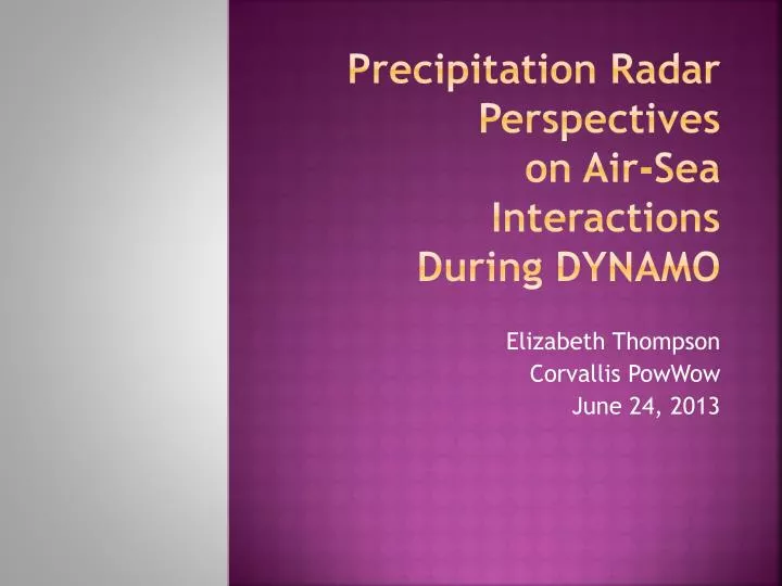 precipitation radar perspectives on air sea interactions during dynamo