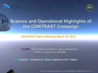 Science and Operational Highlights of the CONTRAST Campaign
