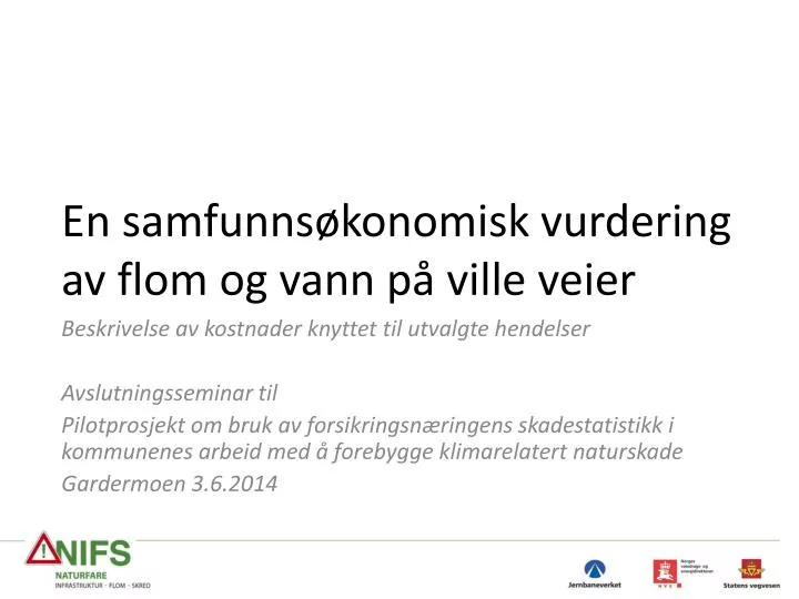 en samfunns konomisk vurdering av flom og vann p ville veier