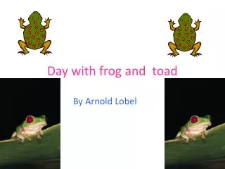 Day with frog and toad