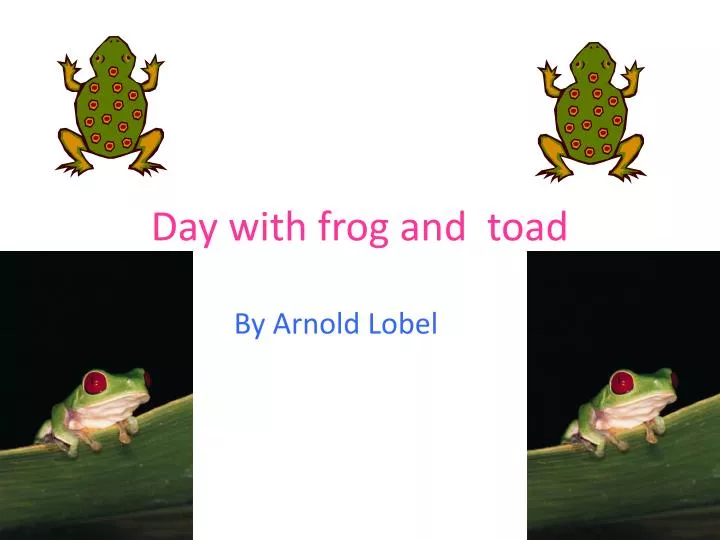 day with frog and toad