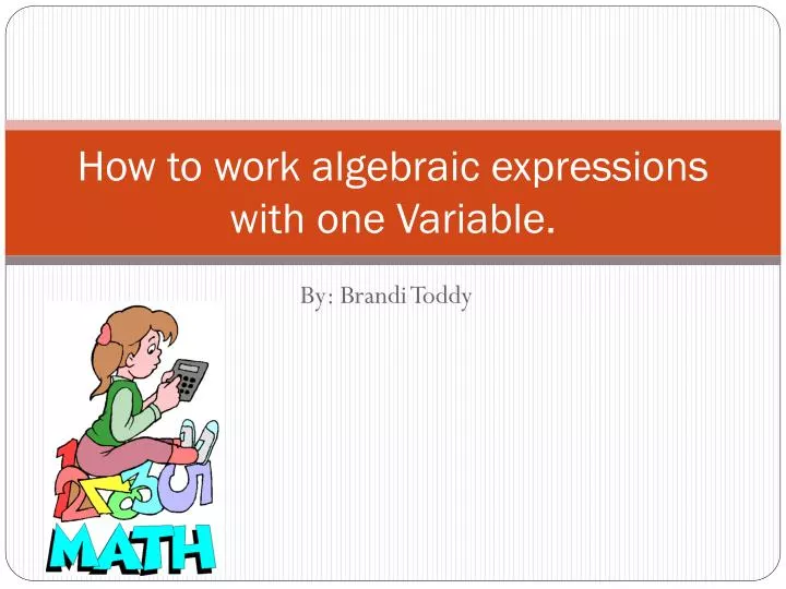 how to work algebraic expressions with one variable