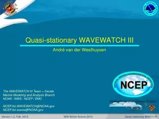 Quasi-stationary WAVEWATCH III