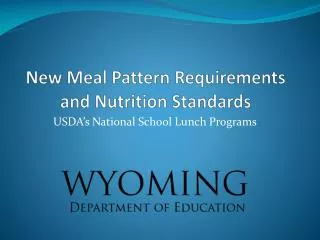 New Meal Pattern Requirements and Nutrition Standards