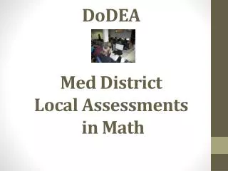 DoDEA Med District Local Assessments in Math