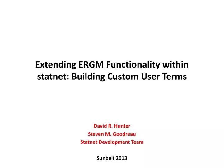 extending ergm functionality within statnet building custom user terms