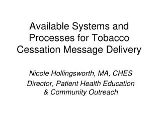 Available Systems and Processes for Tobacco Cessation Message Delivery