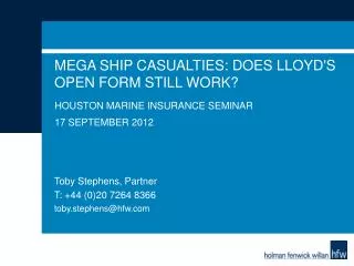 Mega Ship Casualties: Does Lloyd's Open Form Still Work?