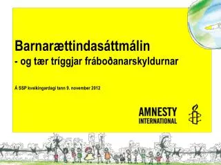 barnar ttindas ttm lin og t r tr ggjar fr bo anarskyldurnar ssp kveikingardagi tann 9 november 2012