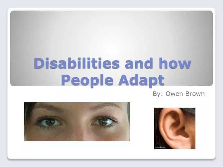 disabilities and how people adapt