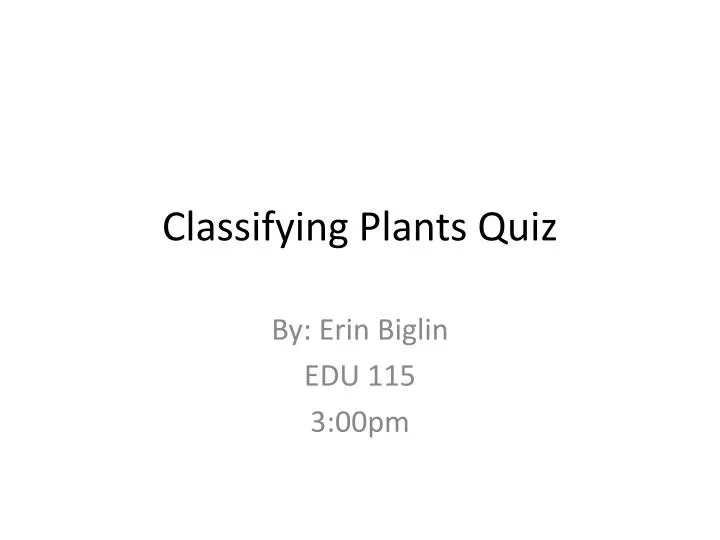 classifying plants quiz