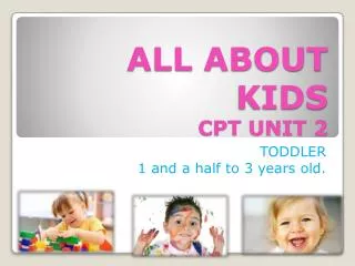 ALL ABOUT KIDS CPT UNIT 2