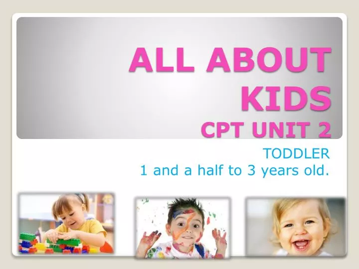 all about kids cpt unit 2