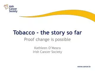Tobacco - the story so far