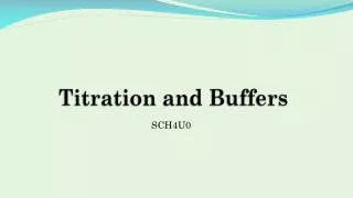 Titration and Buffers