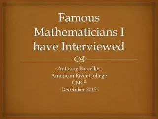 Famous Mathematicians I have Interviewed