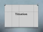Titration - slide 1
