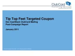 Tip Top Feet Targeted Coupon Dec CashBack ClubCard Mailing Post-Campaign Report January 2011
