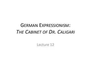 German Expressionism: The Cabinet of Dr. Caligari