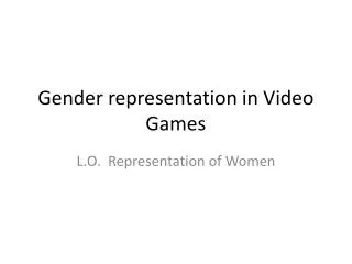 Gender representation in Video Games