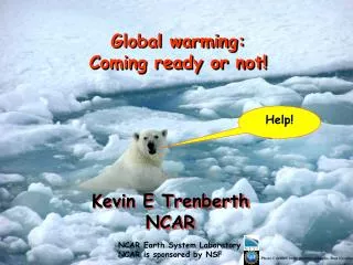 Global warming: Coming ready or not!