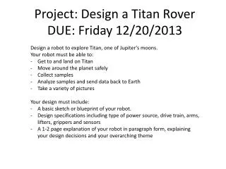 Project: Design a Titan Rover DUE: Friday 12/20/2013