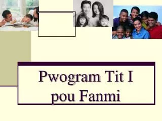 pwogram tit i pou fanmi