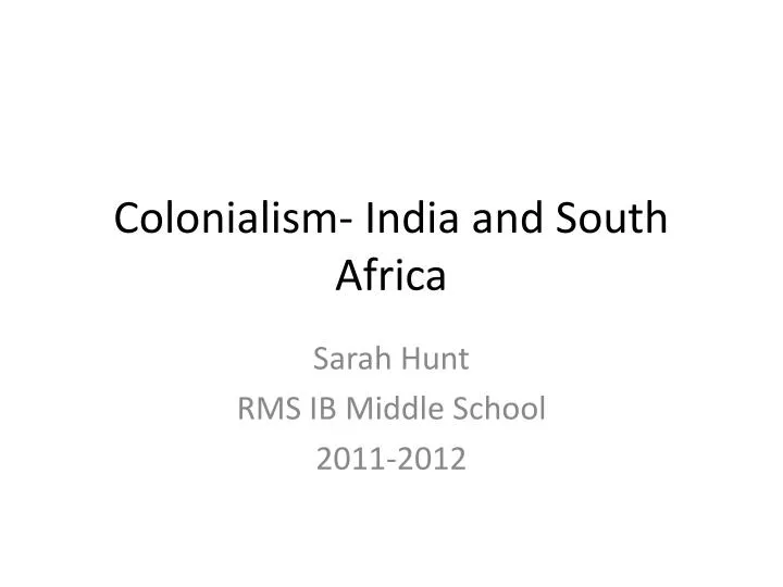 colonialism india and south africa
