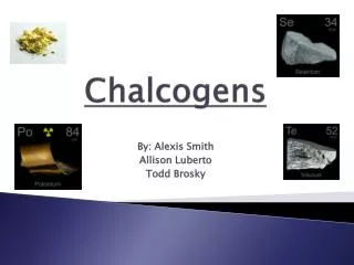 Chalcogens