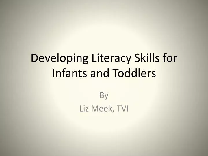 developing literacy skills for infants and toddlers